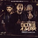 Jay B Ft. Casper Magico - Dicen Que Van A Bajar MP3